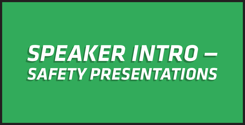 Speaker Intro Safety Brian Fielkow